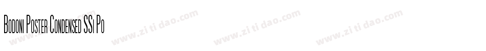 Bodoni Poster Condensed SSi Poster Condensed字体转换